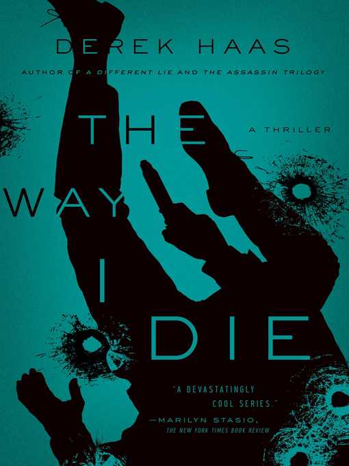 Title details for The Way I Die by Derek Haas - Wait list